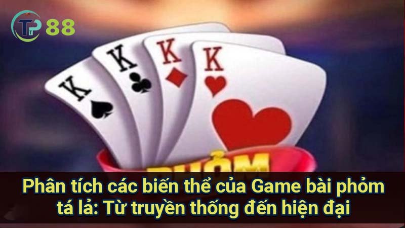 Game Bài Phỏm Tá Lả: Chiến Lược Để Giành Chiến Thắng Lớn 2 phan-tich-cac-bien-the-cua-game-bai-phom-ta-la:-tu-truyen-thong-den-hien-dai