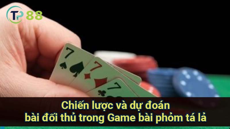 Game Bài Phỏm Tá Lả: Chiến Lược Để Giành Chiến Thắng Lớn 4 chien-luoc-va-du-doan-bai-doi-thu-trong-game-bai-phom-ta-la