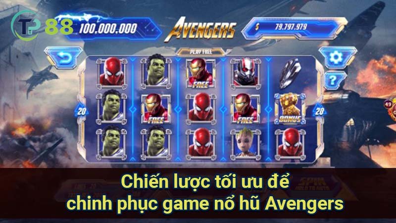 Nổ Hũ Avengers: Hướng dẫn chơi và chiến thắng 3 chien-luoc-toi-uu-de-chinh-phuc-game-no-hu-avengers