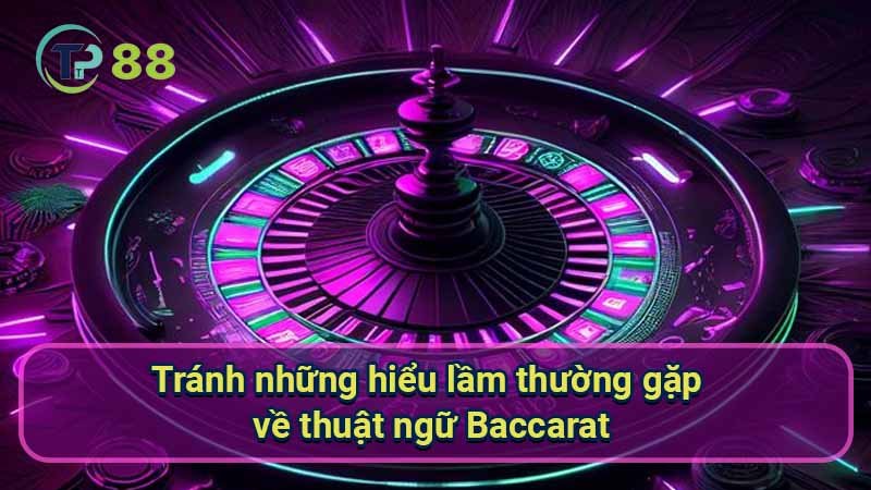 Thuật Ngữ Baccarat: Mở Khóa Cánh Cửa Chiến Thắng 4 tranh-nhung-hieu-lam-thuong-gap-ve-thuat-ngu-baccarat